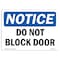 Signmission OSHA Notice, 5" Height, NOTICE Do Not Block Door Sign, 7" X 5", Landscape OS-NS-D-57-L-15414 - alternate 1